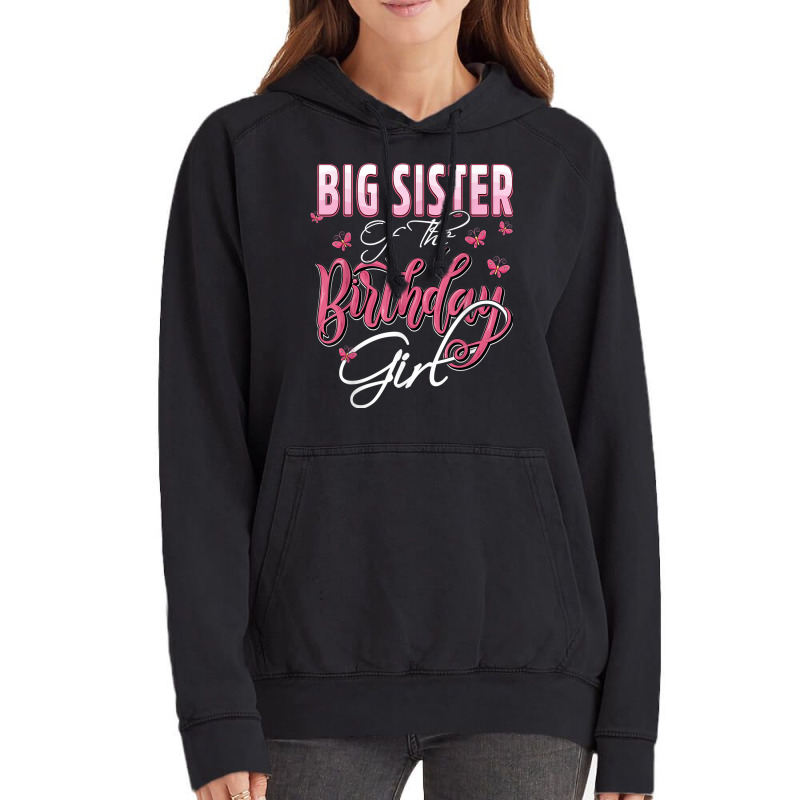 Big Sister Of The Birthday Girl Family Matching Bday Party Vintage Hoodie | Artistshot