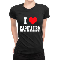 I Love Capitalism Ladies Fitted T-shirt | Artistshot