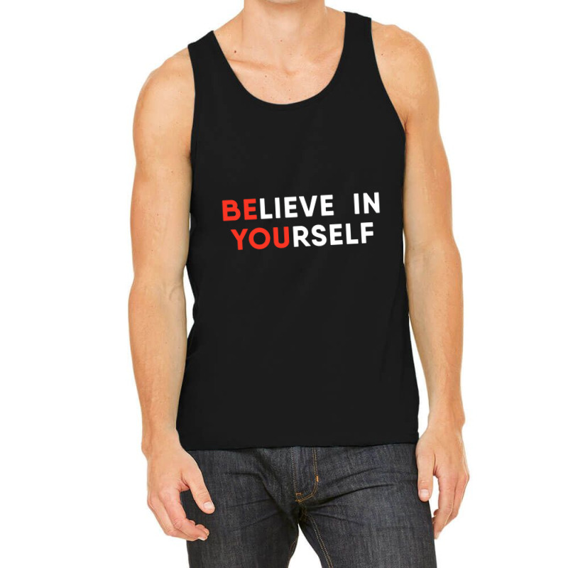 Believe In Yourself Motivation Pullover Tank Top | Artistshot