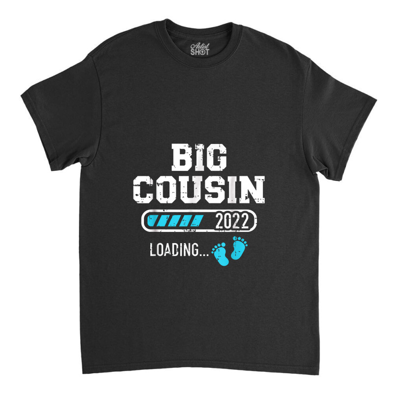 Big Cousin Loading 2022 For Pregnancy Announcement Classic T-shirt | Artistshot