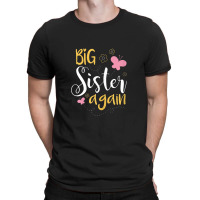 Big Sister Again Sibling Older Daughter T-shirt | Artistshot