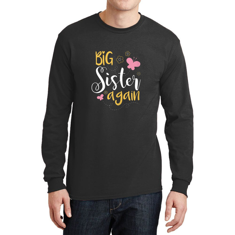 Big Sister Again Sibling Older Daughter Long Sleeve Shirts | Artistshot