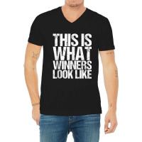 This Is What Winners Look Like Workout V-neck Tee | Artistshot