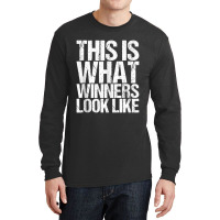 This Is What Winners Look Like Workout Long Sleeve Shirts | Artistshot