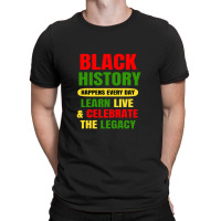 Black History Happens Every Day Black History Month Unisex T-shirt | Artistshot