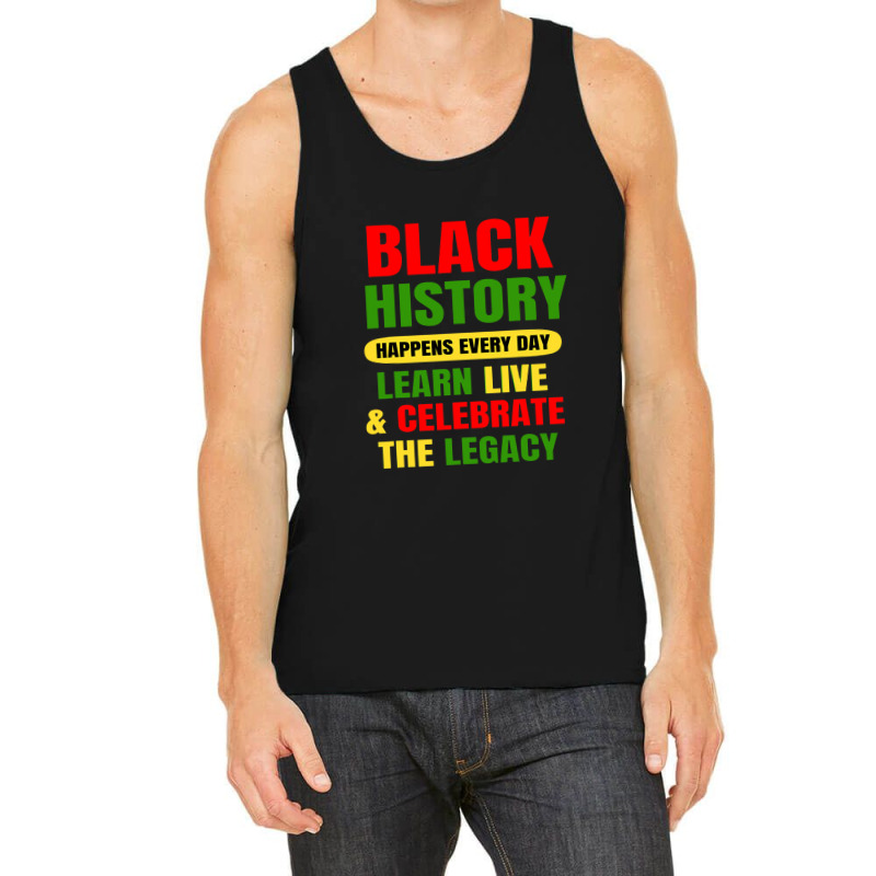 Black History Happens Every Day Black History Month Unisex Tank Top | Artistshot