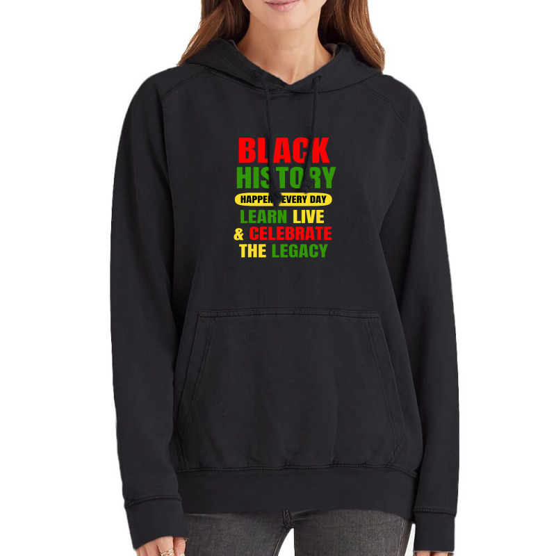 Black History Happens Every Day Black History Month Unisex Vintage Hoodie | Artistshot