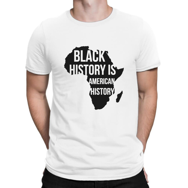 Black History Is American History Black History Month T-shirt | Artistshot