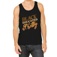 Black History Month Black Educated & Pretty African American Tank Top | Artistshot