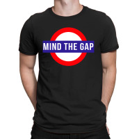 Mind The Gap London T-shirt | Artistshot