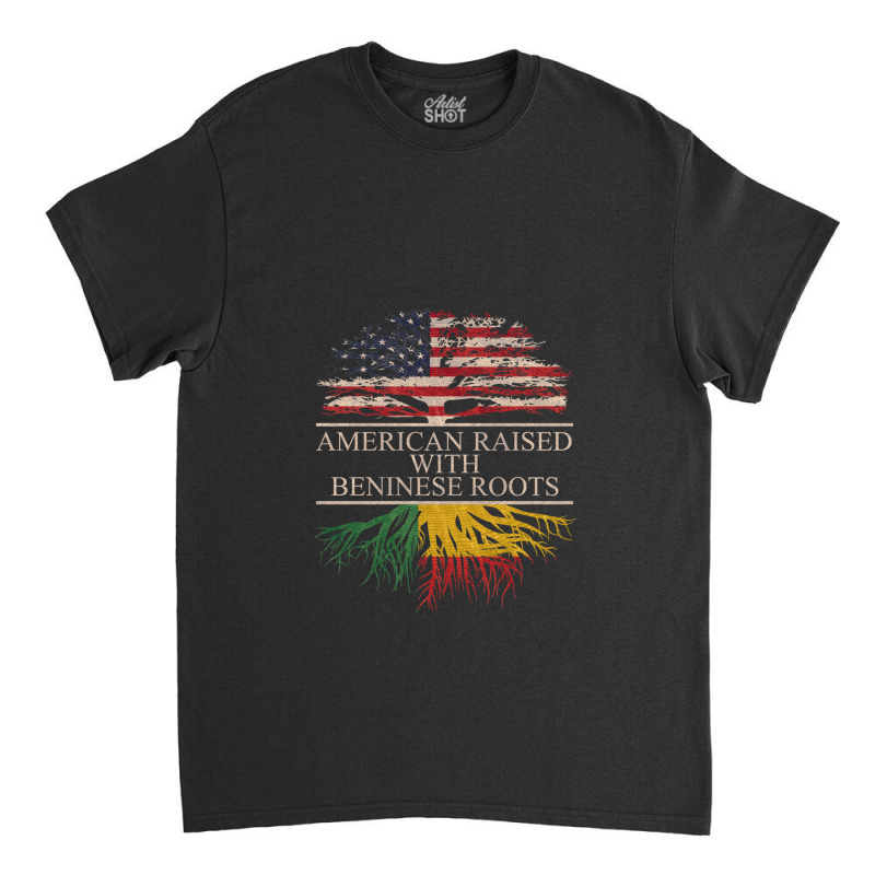 American Raised With Beninese Roots Classic T-shirt by RichardLopez | Artistshot