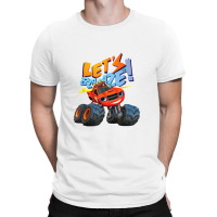 Blaze Let's Blaze! T-shirt | Artistshot