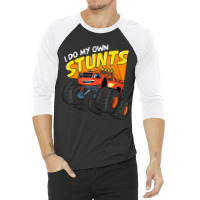 Blaze & The Monster Machines Blaze (i Do My Own Stunts) 3/4 Sleeve Shirt | Artistshot