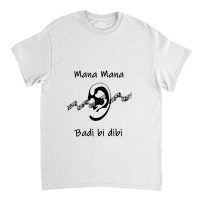 Catchy Song   Mana Mana Mana Mana Classic T-shirt | Artistshot