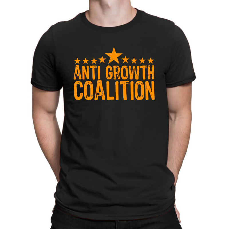 Anti Growth Coalition T-shirt | Artistshot