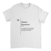 Funny Human Resources Description Human Resources Classic T-shirt | Artistshot