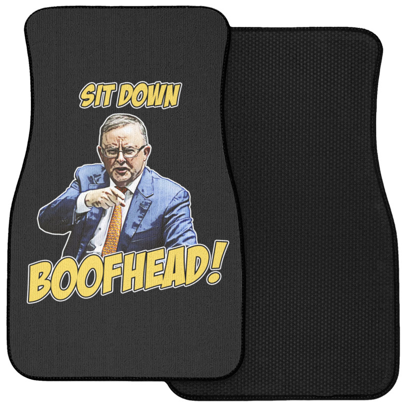 Sit Down Boofhead - Albo Auspol Dutton Australian Politics Anthony Alb Front Car Mat | Artistshot