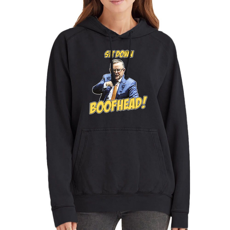 Sit Down Boofhead - Albo Auspol Dutton Australian Politics Anthony Alb Vintage Hoodie | Artistshot