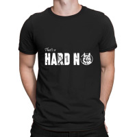 That_s A Hard No Letterkenny Gift T-shirt | Artistshot