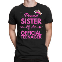 Proud Sister Official Teenager 13th Birthday 13 Year Old T-shirt | Artistshot