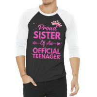 Proud Sister Official Teenager 13th Birthday 13 Year Old 3/4 Sleeve Shirt | Artistshot