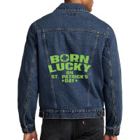 Born Lucky On St Patricks Day Birthday Boy Girl Gift Men Denim Jacket | Artistshot