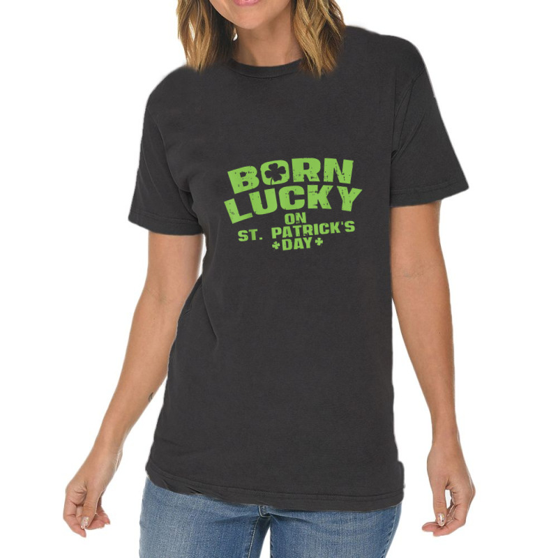 Born Lucky On St Patricks Day Birthday Boy Girl Gift Vintage T-shirt | Artistshot