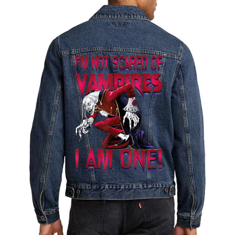 I'm Not Scared Of Vampires I'm One Vampire Halloween Men Denim Jacket by Prismatic | Artistshot