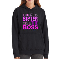 I Am The Big Sister Boss T-, Girls Women Fun Vintage Hoodie | Artistshot