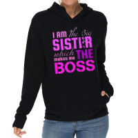 I Am The Big Sister Boss T-, Girls Women Fun Lightweight Hoodie | Artistshot