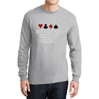 Bridge Player Gifts My Lucky Bridge For Men & Women Long Sleeve Shirts | Artistshot