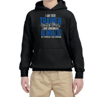 I Am Your Trainer Your Argument Is Invalid Personal Trainer Youth Hoodie | Artistshot