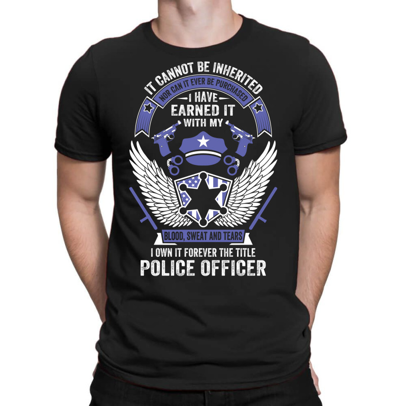 I Own It Forever The Title Police Officer T-shirt | Artistshot