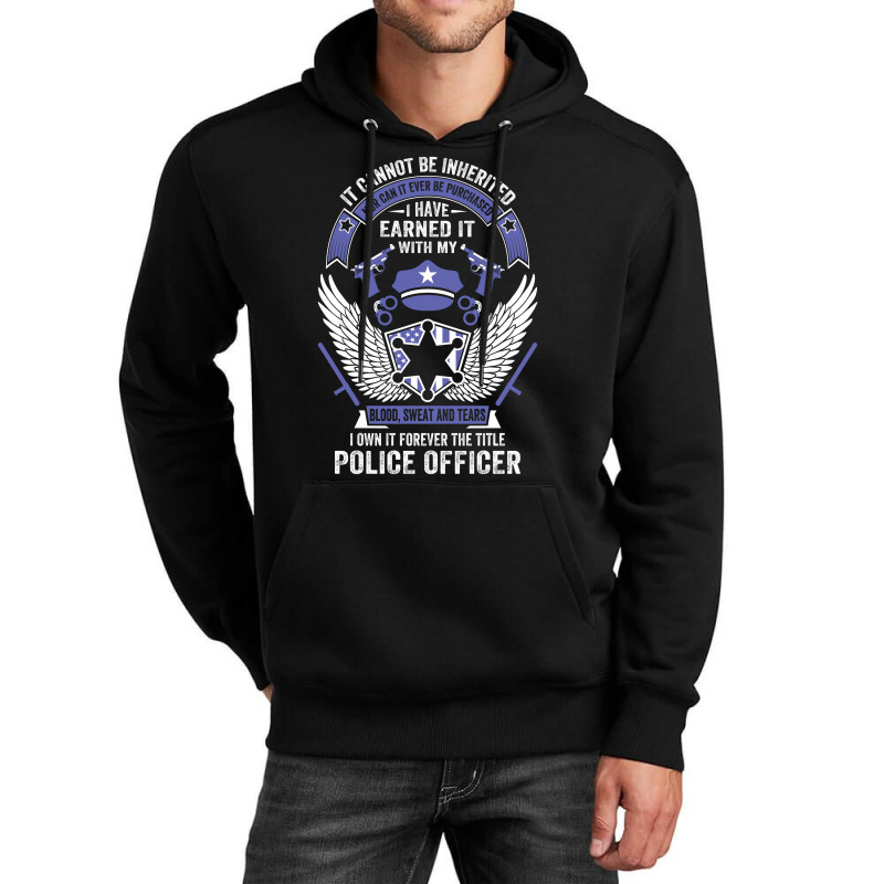 I Own It Forever The Title Police Officer Unisex Hoodie | Artistshot