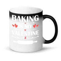 Baking Is My Valentine T  Shirt Baking Is My Valentine T  Shirt Funny Magic Mug | Artistshot