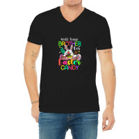 Bunny Eat Chocolate Eggs Will Trade Brother For Easter Candy V-neck Tee | Artistshot