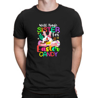 Bunny Eat Chocolate Eggs Will Trade Sister For Easter Candy T-shirt | Artistshot