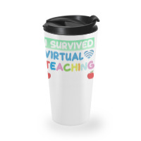 I Survived Virtual Teaching End Of Year Teacher Remote T Shirt Travel Mug | Artistshot
