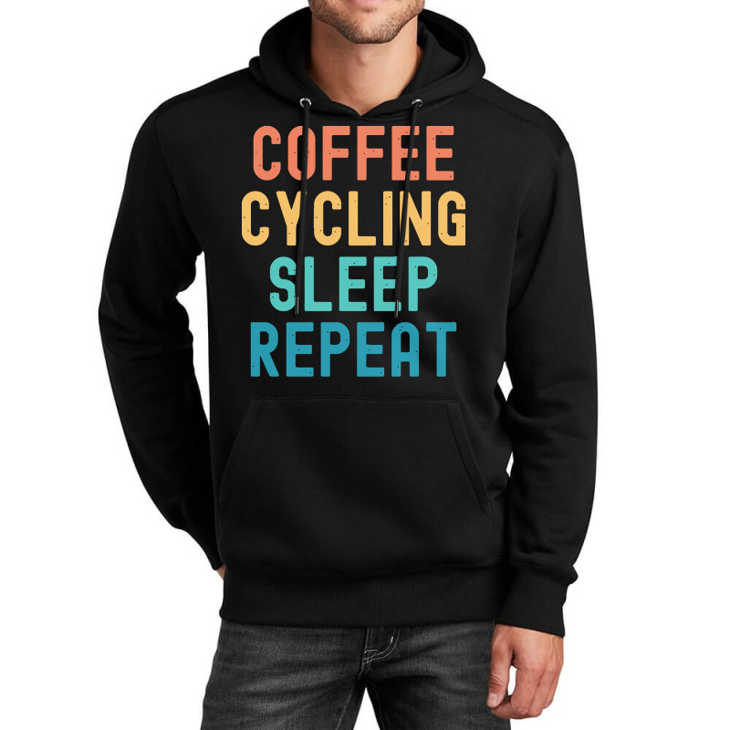 Coffee Cycling Sleep Repeat T  Shirt Coffee Cycling Sleep Repeat   Fun Unisex Hoodie | Artistshot