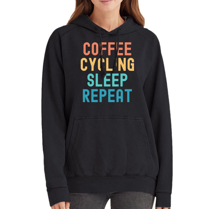 Coffee Cycling Sleep Repeat T  Shirt Coffee Cycling Sleep Repeat   Fun Vintage Hoodie | Artistshot