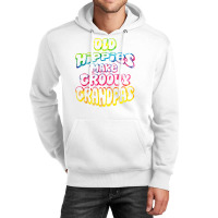 Old Hippies Make Groovy Grandpas T Shirt Grandparents Day Unisex Hoodie | Artistshot