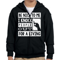 Anesthesiologist Anaesthetist Be Nice To Me Funny Youth Zipper Hoodie | Artistshot