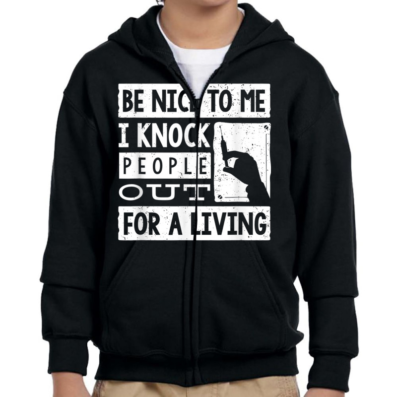 Anesthesiologist Anaesthetist Be Nice To Me Funny Youth Zipper Hoodie | Artistshot