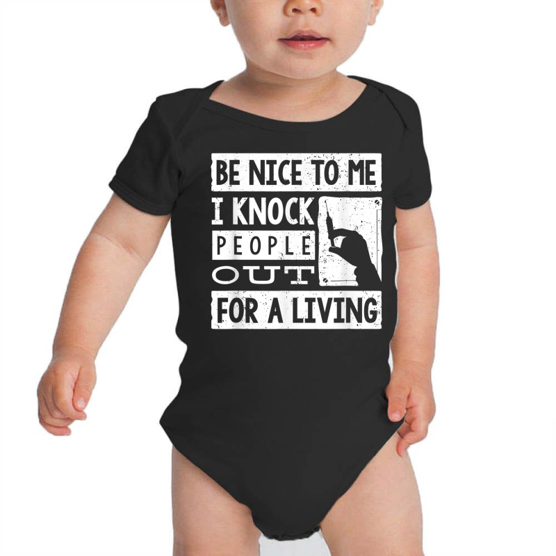 Anesthesiologist Anaesthetist Be Nice To Me Funny Baby Bodysuit | Artistshot