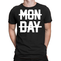 Monday T-shirt | Artistshot