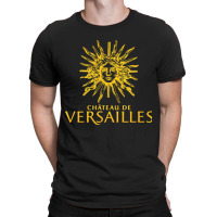 Palace Of Versailles, The Palace Of Versailles, Palace Of Versailles A T-shirt | Artistshot