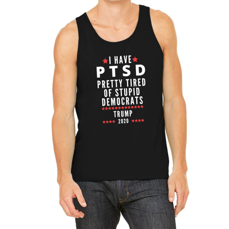 Donald Trump Ptsd Trump 2020 Tank Top | Artistshot