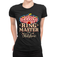 Ringmaster Of The Shitshow Ringmaster Of The Shitshow Ladies Fitted T-shirt | Artistshot