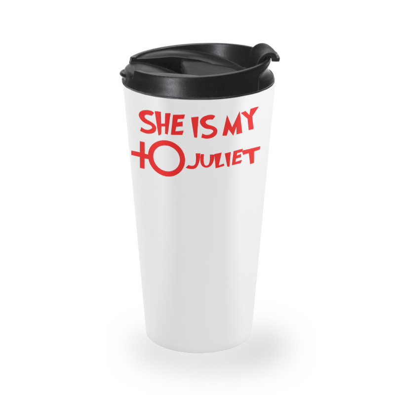 She Is My Juliet Travel Mug | Artistshot