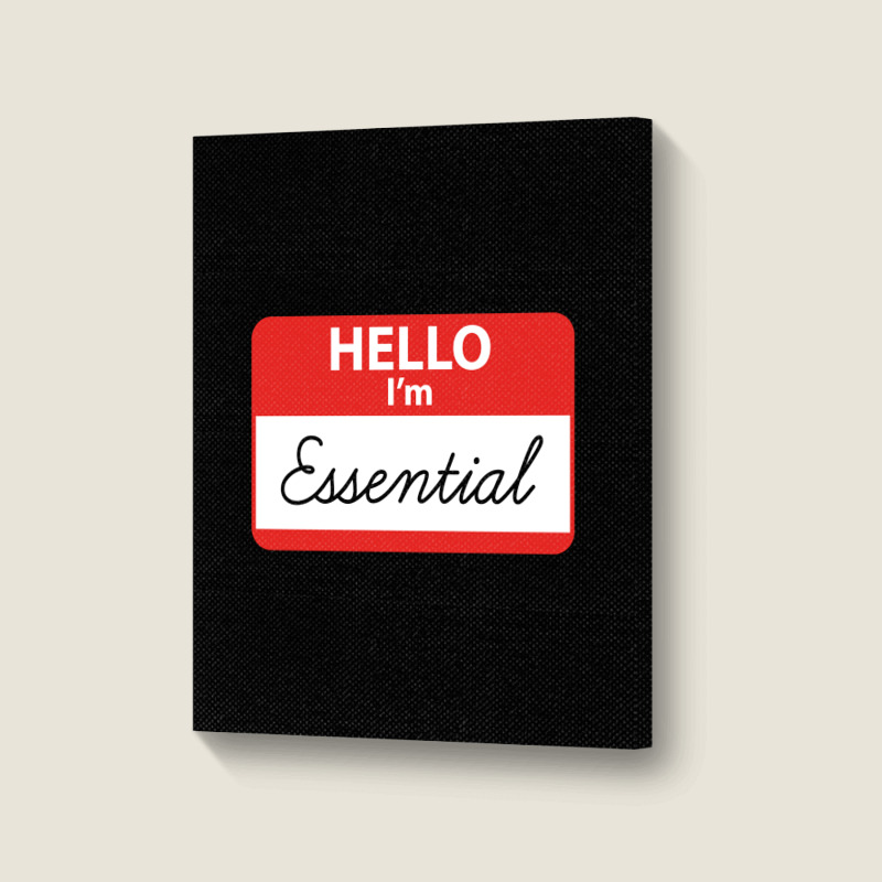 Hello I'm Essential ,essential Portrait Canvas Print | Artistshot